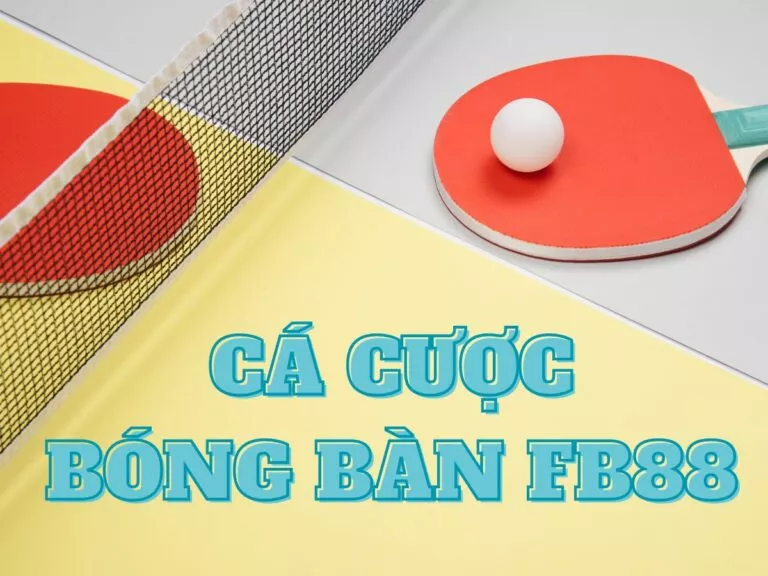 cá cược bóng bàn fb88 - hướng dẫn tham gia chơi với 3 bước 4 hướng dẫn cá cược bóng bàn fb88