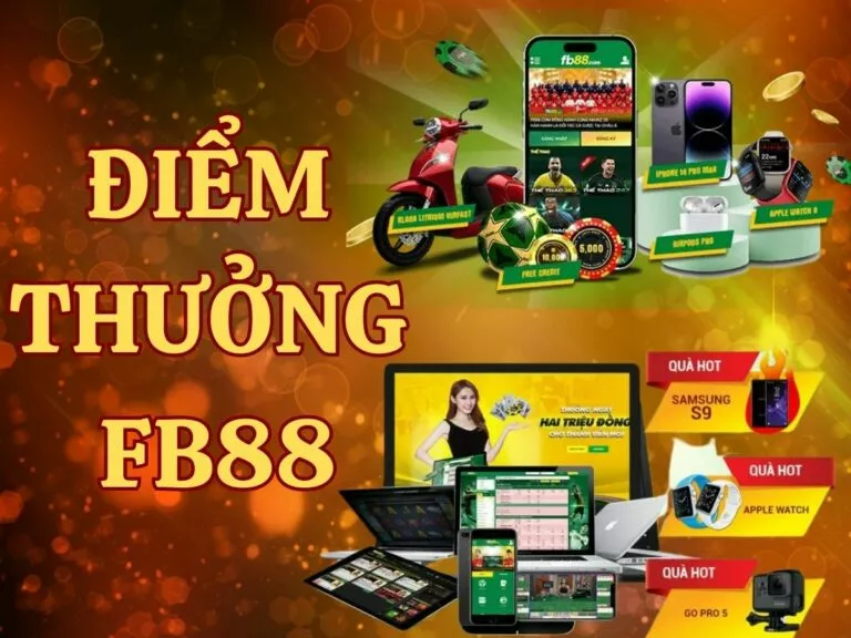 điểm thưởng fb88 - cách tích điểm đổi quà hấp dẫn 9 diem thuong fb88 cach quy doi diem thuong fb88