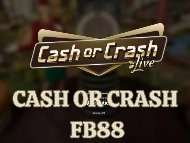 cash or crash fb88 - khám phá cách chơi game truyền hình mới nhất 7 cash or crash fb88