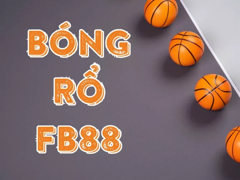 bóng rổ fb88 - thắng lớn cùng những pha bóng kịch tính 4 cách tham gia bóng rổ fb88