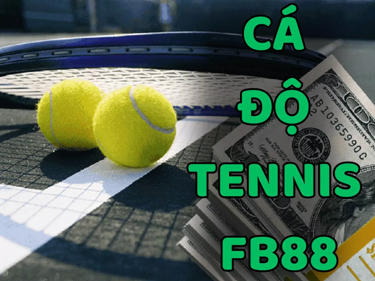 hướng dẫn cá cược tennis fb88 chi tiết