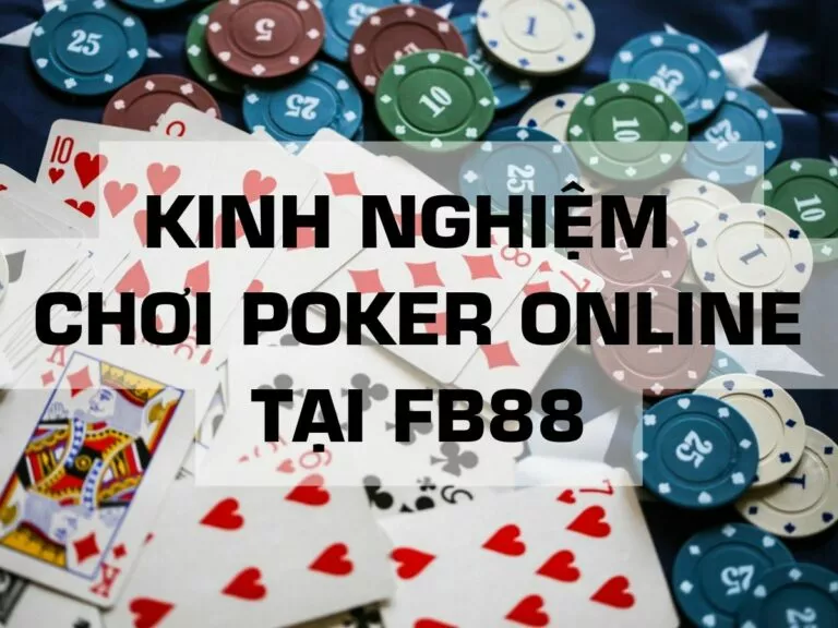 kinh nghiệm chơi poker online tại fb88