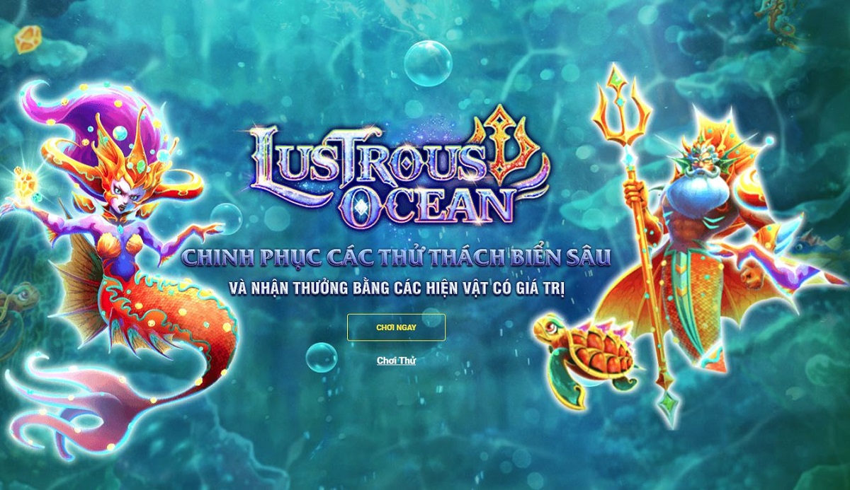 trải nghiệm trò chơi trải nghiệm trò chơi bắn cá fb88 lustrou ocean
