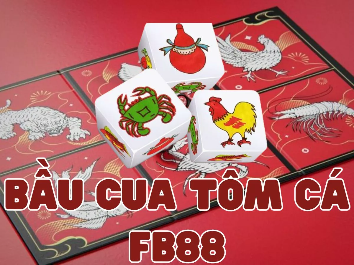 cá cược bầu cua fb88