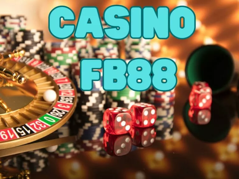 casino fb88 - sân chơi giải trí trực tuyến đỉnh cao