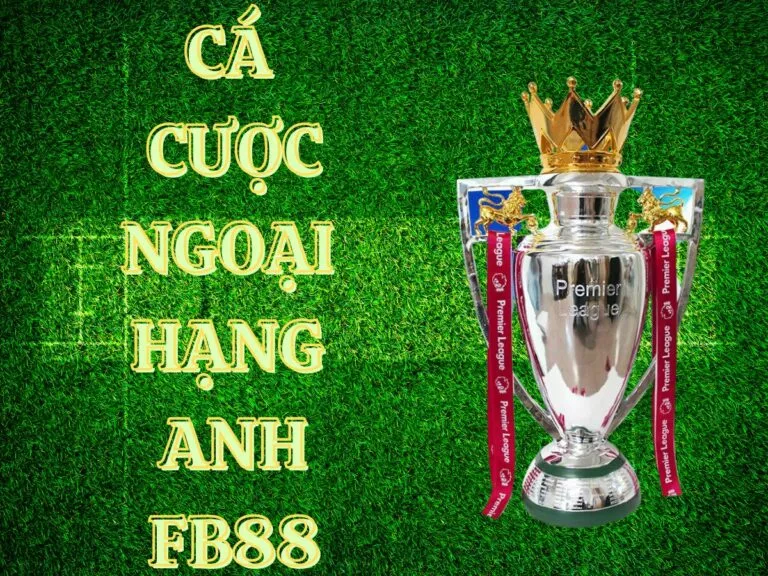 hướng dẫn cá cược ngoại hạng anh fb88