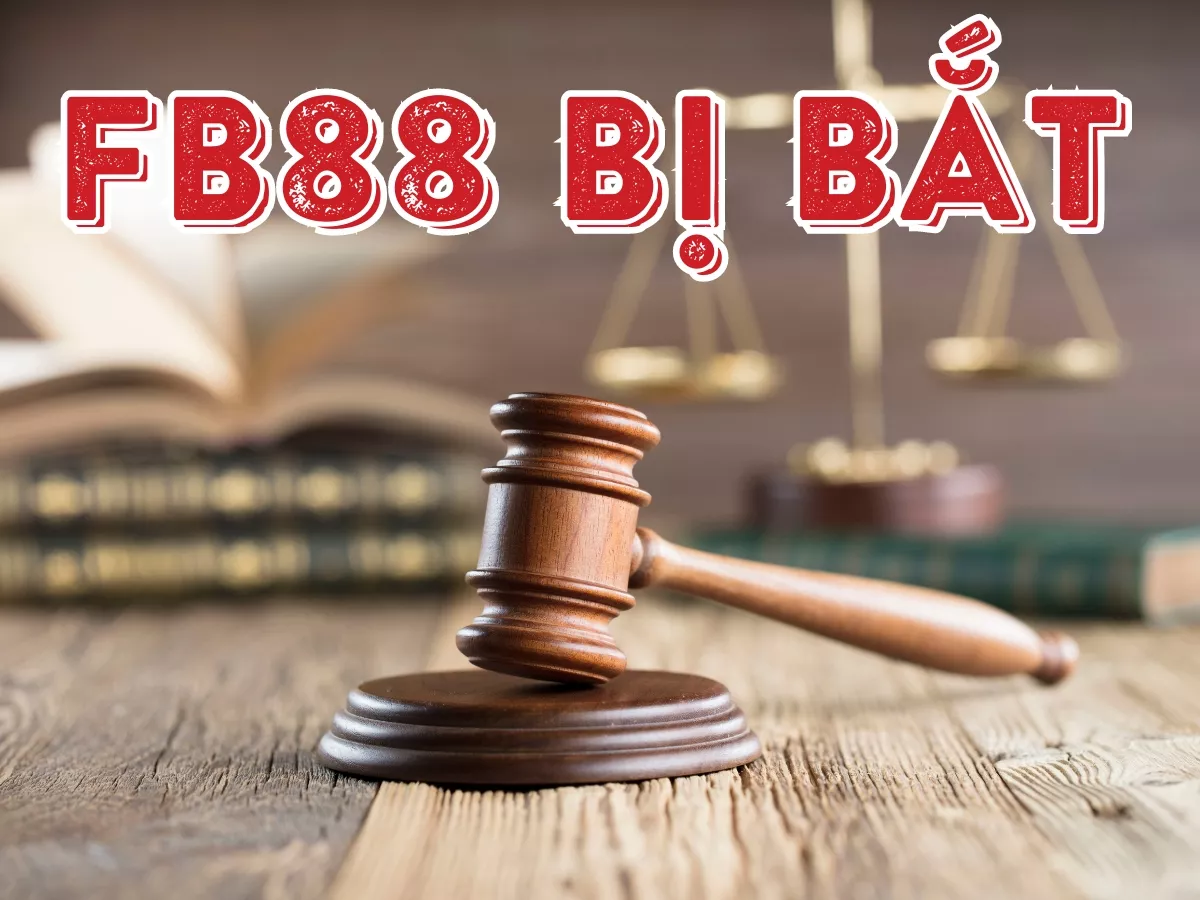 tin đồn fb88 bị bắt