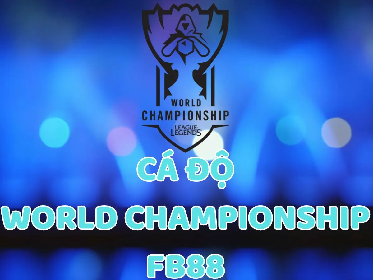 cá độ world championship fb88