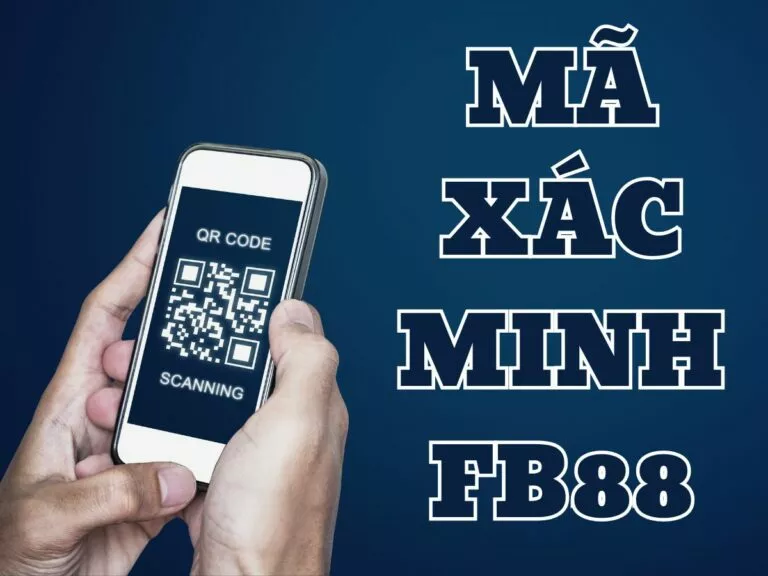 cách lấy mã xác minh fb88 cho người chơi mới 1 mã xác minh fb88