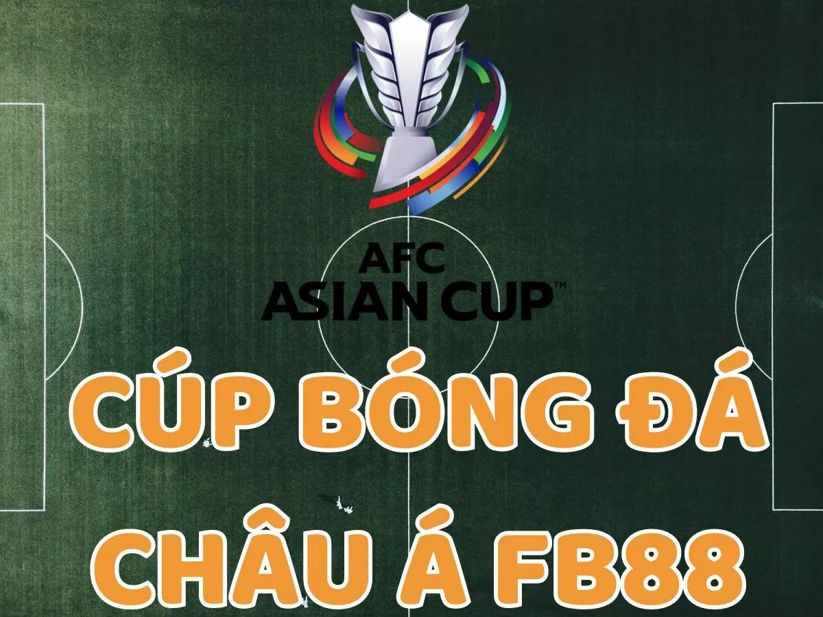 cá cược cúp bóng đá châu á fb88
