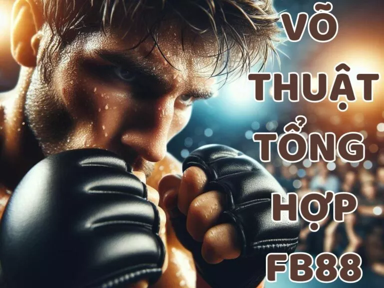 cách chơi cá cược võ thuật tổng hợp fb88 chuẩn xác 9 cá cược võ thuật tổng hợp fb88