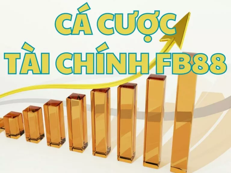 cách chơi cá cược tài chính fb88 chuẩn với 3 bước 7 cá cược tài chính fb88