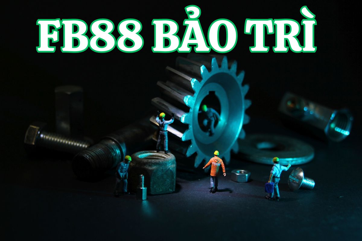 fb88 bảo trì hệ thống